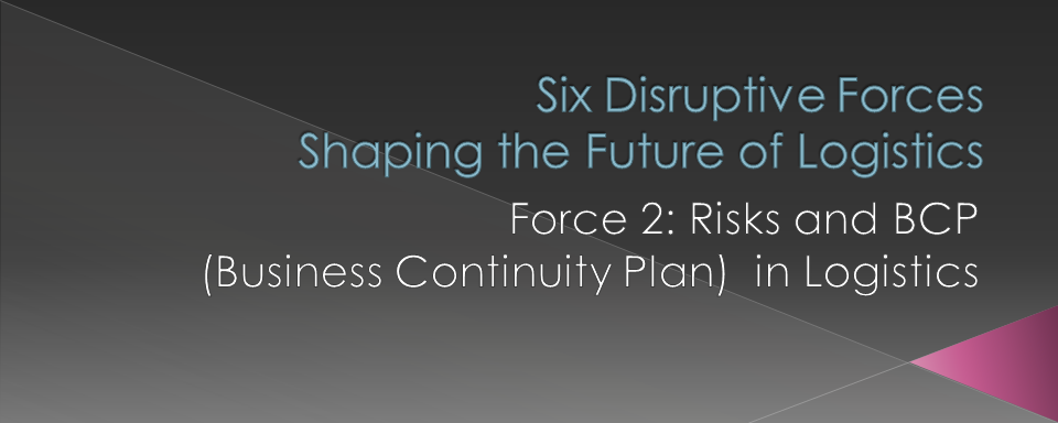 Force 2: Risks and BCP (Business Continuity Plan) in Logistics